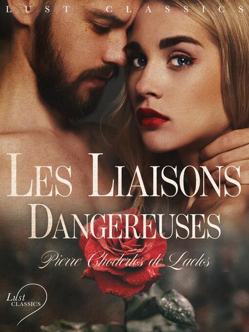 Title details for LUST Classics by Pierre Choderlos de Laclos - Available